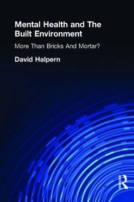 Mental Health and The Built Environment -  David Halpern