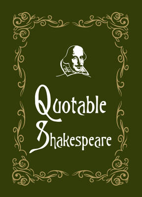 Quotable Shakespeare -  Max Morris