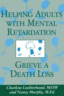 Helping Adults With Mental Retardation Grieve A Death Loss