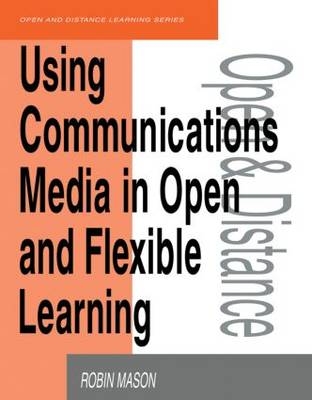 Using Communications Media in Open and Flexible Learning -  Robin Mason