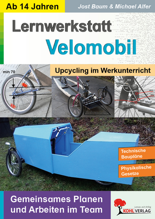 Lernwerkstatt Velomobil - Upcycling im Werkunterricht