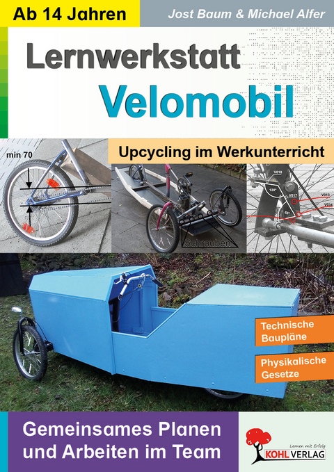 Lernwerkstatt Velomobil - Upcycling im Werkunterricht - Jost Baum, Michael Alfer
