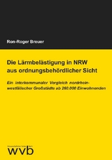 Die L&auml;rmbel&auml;stigung in NRW aus ordnungsbeh&ouml;rdlicher Sicht - Ron-Roger Breuer