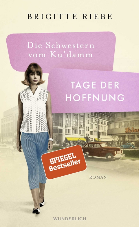 Die Schwestern vom Ku'damm: Tage der Hoffnung - Brigitte Riebe