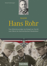 Major Hans Rohr - Roland Kaltenegger