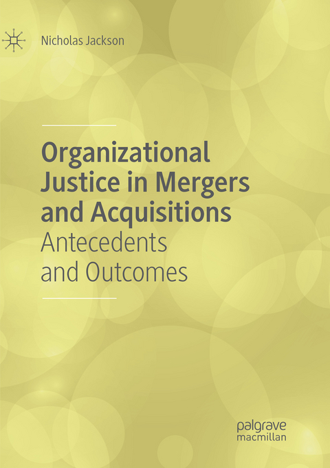 Organizational Justice in Mergers and Acquisitions - Nicholas Jackson