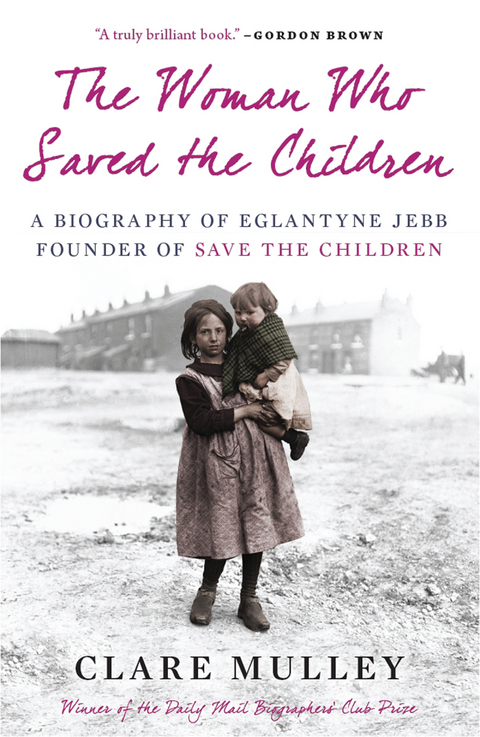 Woman Who Saved the Children -  Clare Mulley