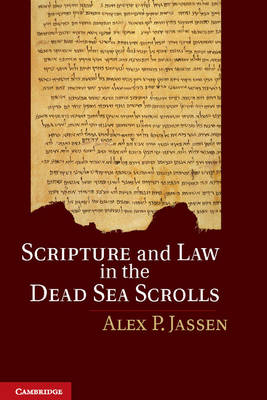 Scripture and Law in the Dead Sea Scrolls -  Alex P. Jassen