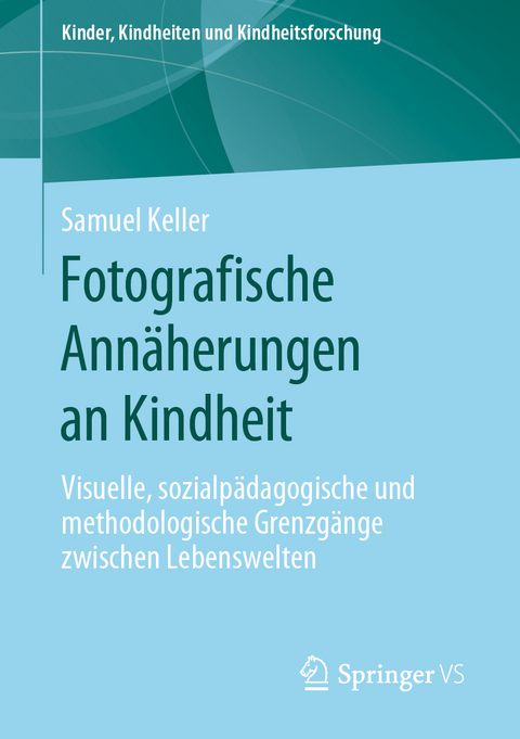 Fotografische Ann&auml;herungen an Kindheit - Samuel Keller