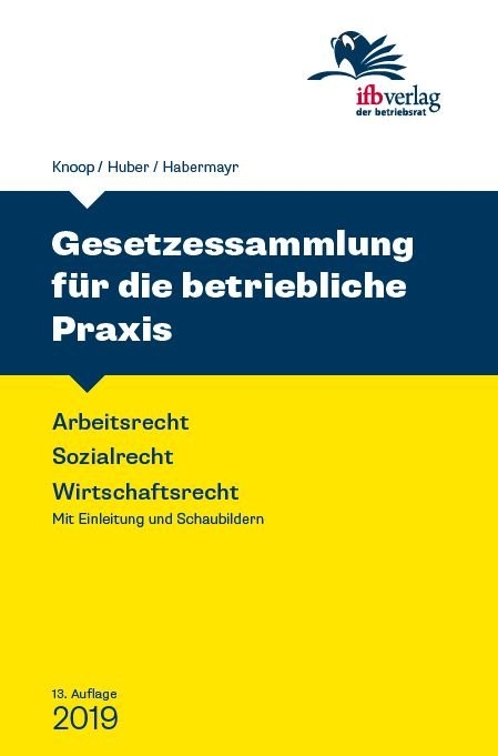 Gesetzessammlung für die betriebliche Praxis - Martin Habermayr, Cornelia Huber, Peter Knoop