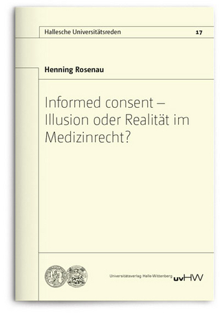 Informed consent – Illusion oder Realität im Medizinrecht?