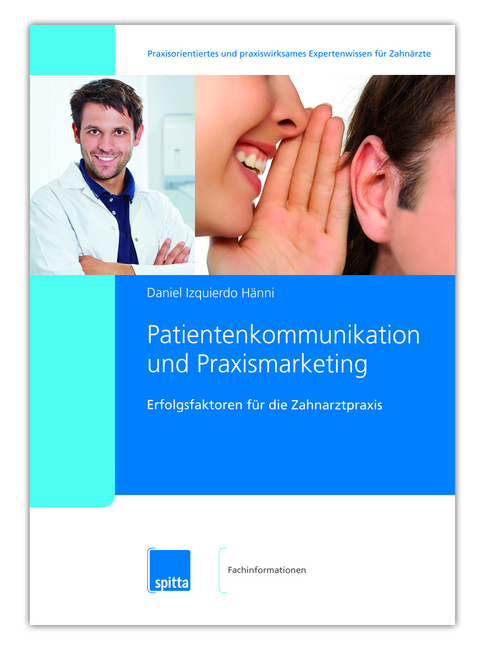 Patientenkommunikation und Praxismarketing - Izquierdo Daniel H&auml;nni
