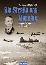 Die Stra&szlig;e von Messina - Johannes Steinhoff