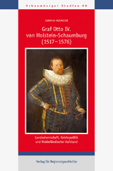 Graf Otto IV. von Holstein-Schaumburg (1517-1576) - Gudrun Husmeier