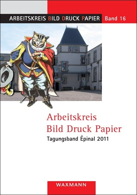 Arbeitskreis Bild Druck Papier Tagungsband &Eacute;pinal 2011 - 