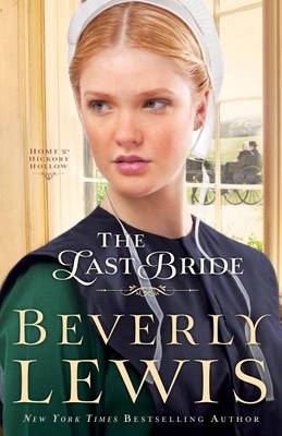 Last Bride (Home to Hickory Hollow Book #5) -  Beverly Lewis