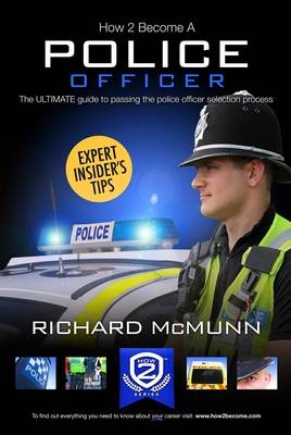 How to become Police officer 2015 Version -  Richard McMunn
