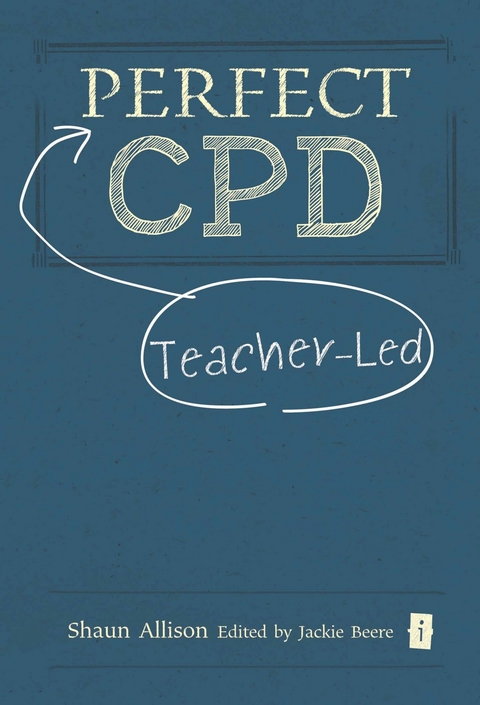 Perfect Teacher-Led CPD -  Shaun Allison