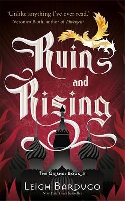 Ruin and Rising : Book 3 -  Leigh Bardugo