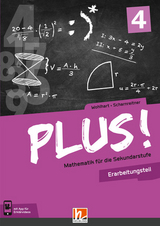 PLUS! Mathematik f&uuml;r die Sekundarstufe. Band 4, Erarbeitungsteil + E-Book - David Wohlhart, Michael Scharnreitner