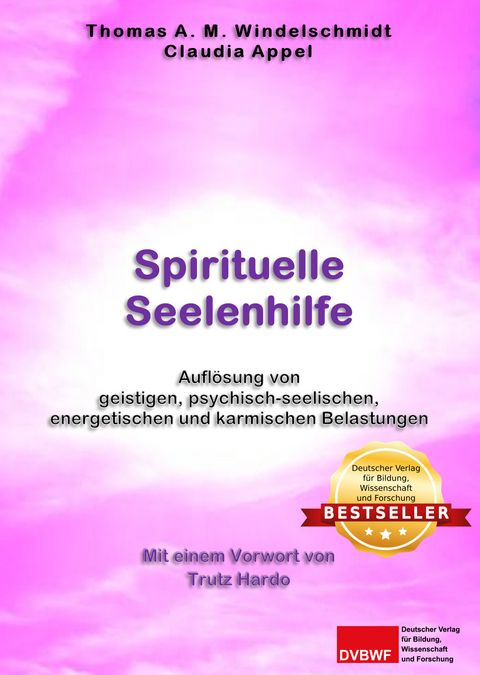 Spirituelle Seelenhilfe - Thomas A. M. Windelschmidt
