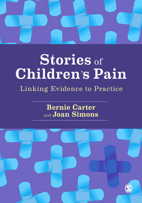 Stories of Children&prime;s Pain - Bernie Carter, Joan Simons