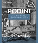 PODINI: Un secolo in Alto Adige (1919&ndash;2019) - Ein Jahrhundert in S&uuml;dtirol (1919&ndash;2019) - Ettore Frangipane
