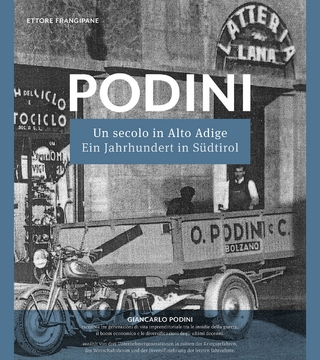 PODINI: Un secolo in Alto Adige (1919–2019) - Ein Jahrhundert in Südtirol (1919–2019)