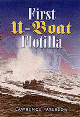 First U-Boat Flotilla -  Lawrence Paterson
