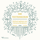 Die Teetrinkerin - Christina Brudereck