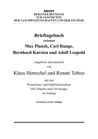 Brieftagebuch zwischen Max Planck, Carl Runge, Bernhard Karsten und Adolf Leopold