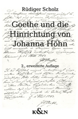 Goethe und die Hinrichtung von Johanna H&ouml;hn - R&uuml;diger Scholz