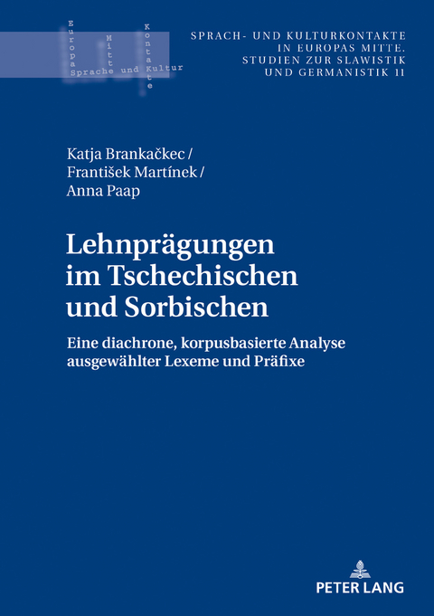 Lehnpraegungen im Tschechischen und Sorbischen - Katja Brankačkec, Frantisek Mart&iacute;nek, Anna Paap