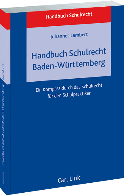Handbuch Schulrecht Baden-W&uuml;rttemberg - Johannes Lambert
