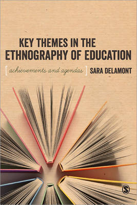 Key Themes in the Ethnography of Education -  Sara Delamont