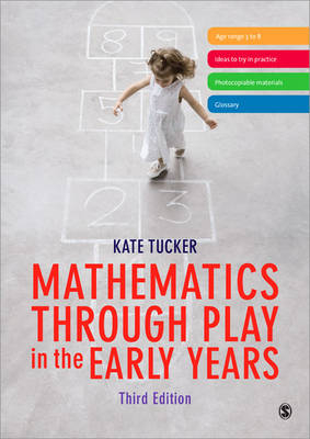 Mathematics Through Play in the Early Years -  Kate Tucker