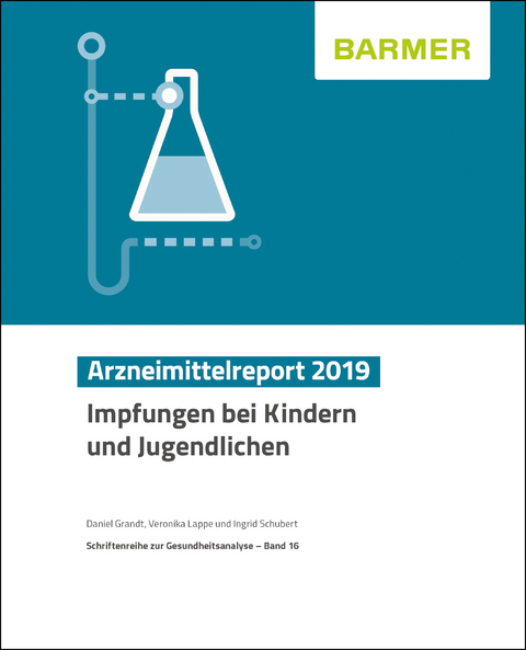 BARMER Arzneimittelreport 2019 - Daniel Grandt, Veronika Lappe, Ingrid Schubert