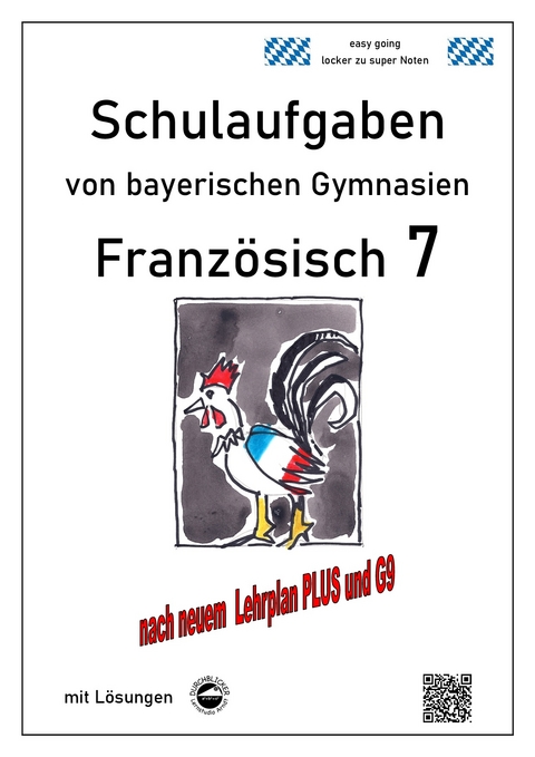 Franz&ouml;sisch 7 (nach D&eacute;couvertes 2) Schulaufgaben von bayerischen Gymnasien mit L&ouml;sungen G9 / LehrplanPLUS - Monika Arndt