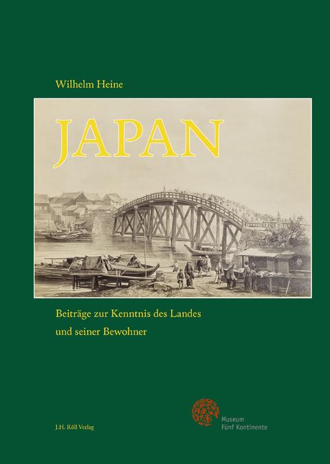 Wilhelm Heine: Japan &ndash; Beitr&auml;ge zur Kenntnis des Landes und seiner Bewohner - 
