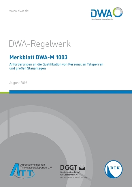 Merkblatt DWA-M 1003 Anforderungen an die Qualifikation von Personal an Talsperren und gro&szlig;en Stauanlagen