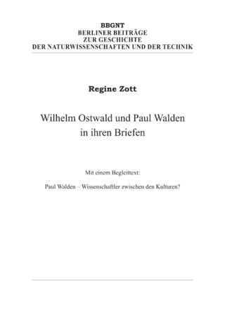 Wilhelm Ostwald und Paul Walden in ihren Briefen