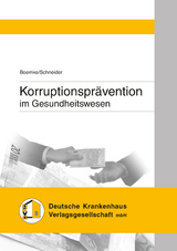Korruptionsprävention im Gesundheitswesen - Boemke, Susanne; Schneider, Hendrik