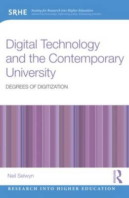Digital Technology and the Contemporary University -  Neil Selwyn
