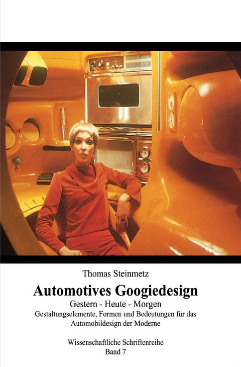 Design der 70er/60er/50er Jahre/Googiedesign: Gestern &ndash; Heute &ndash; Morgen - Dr. Thomas Steinmetz