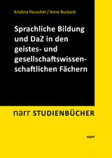 Sprachliche Bildung und Deutsch als Zweitsprache in den geistes- und gesellschaftswissenschaftlichen F&auml;chern - Kristina Peuschel, Anne Burkard