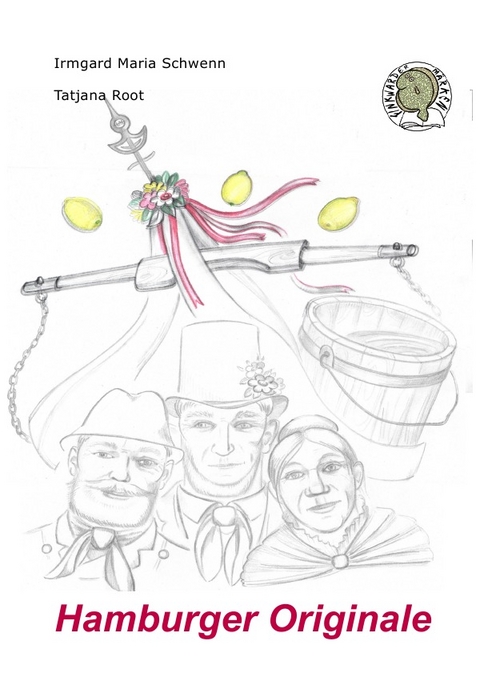 Finkwarder M&auml;rken / Hamburger Originale - Irmgard Maria Schwenn