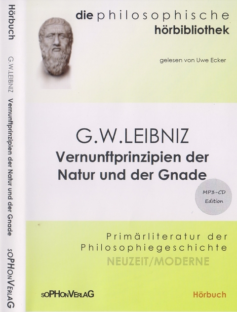 Gottfried Wilhelm Leibniz - Vernunftprinzipien der Natur und der Gnade - Gottfried Wilhelm Leibniz