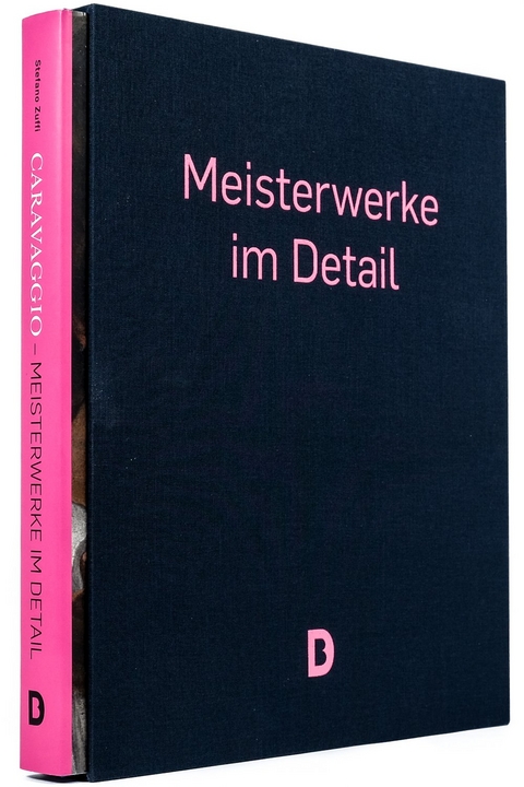 Caravaggio &ndash; Meisterwerke im Detail (im Schmuckschuber) - Stefano Zuffi