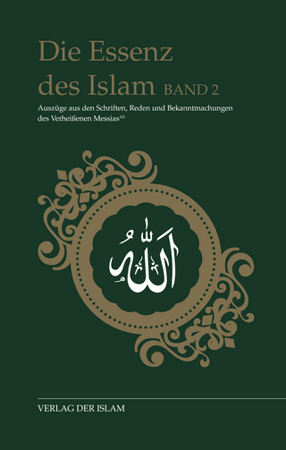 Die Essenz des Islam / Die Essenz des Islam - Band 2