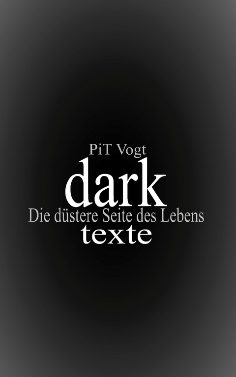 Dark - Pit Vogt
